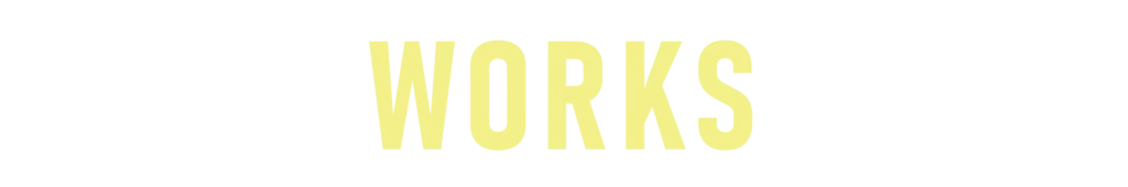 WORKS